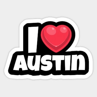 I love Austin Sticker